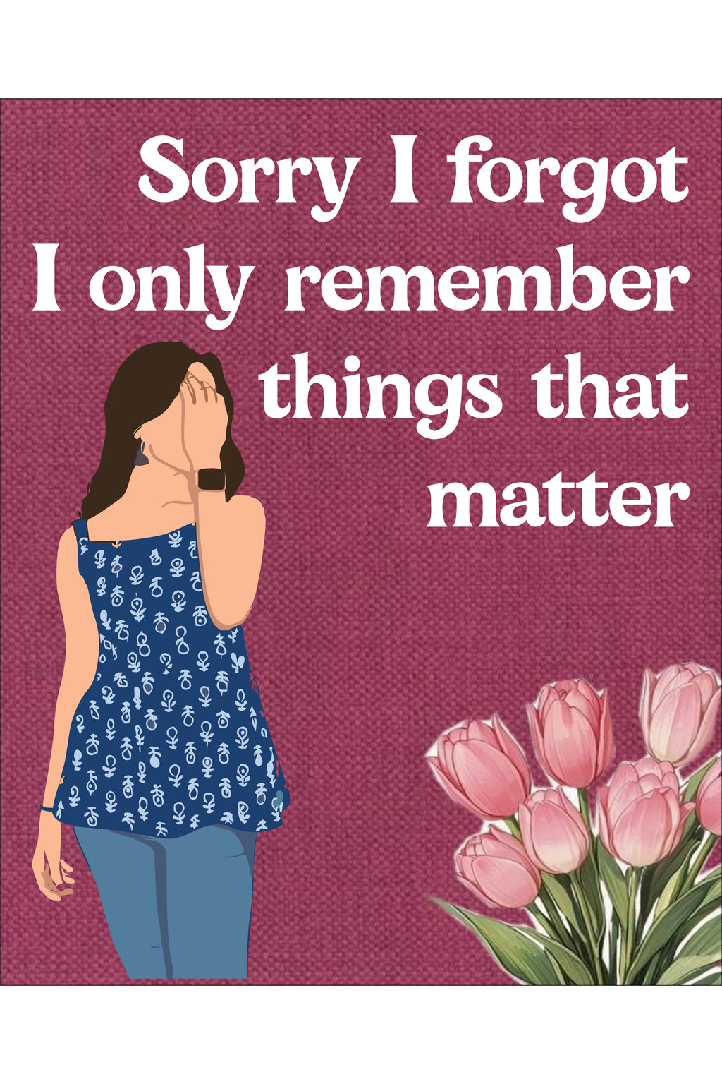Sorry I Forgot Quote Poster